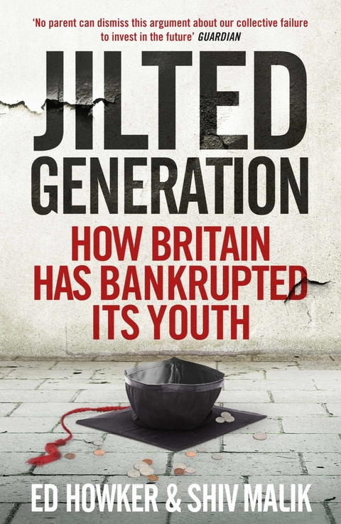 Jilted Generation - Ed Howker, Shiv Malik