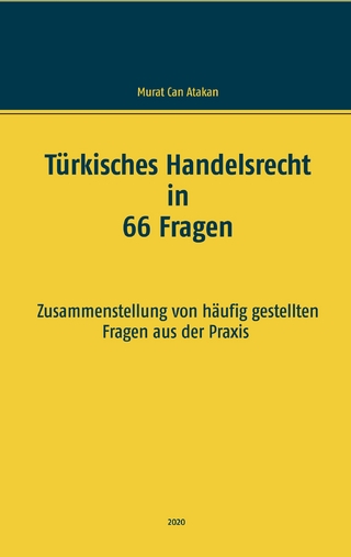 Türkisches Handelsrecht in 66 Fragen