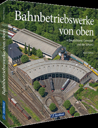 Bahnbetriebswerke von oben