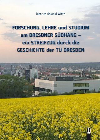 FORSCHUNG, LEHRE und STUDIUM am DRESDNER SÜDHANG