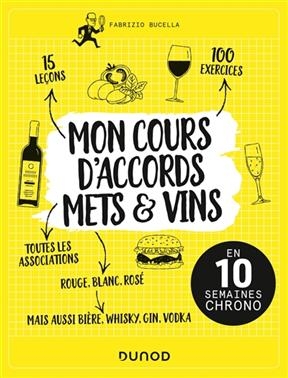 Mon cours d'accords mets & vins : en 10 semaines chrono