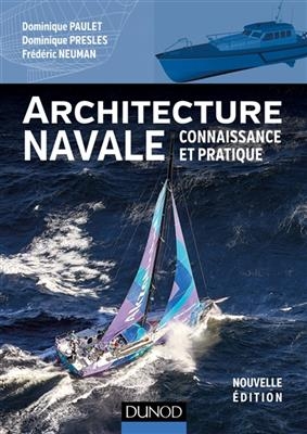Architecture navale : connaissance et pratique - Dominique Paulet, Dominique Presles, F. Neuman