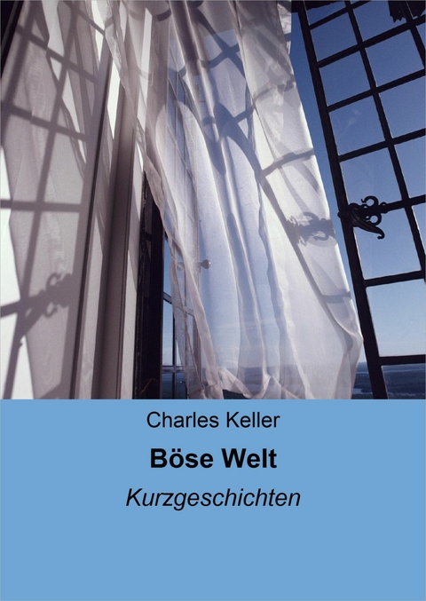 B&ouml;se Welt - Charles Keller