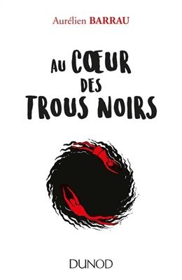 Au coeur des trous noirs
