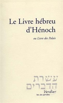 Le livre hébreu d'Hénoch ou Livre des palais. Hénoch c'est Métatron