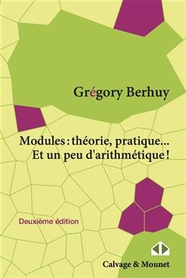Modules : théorie, pratique... et un peu d'arithmétique ! - Grégory Berhuy