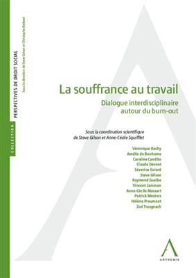 La souffrance au travail : dialogue interdisciplinaire autour du burn-out -  GILSON/SQUIFFLET