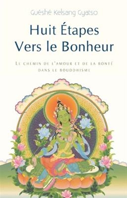 HUIT ETAPES VERS LE BONHEUR - LE CHEMIN