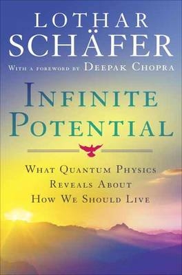 Infinite Potential -  Lothar Schafer