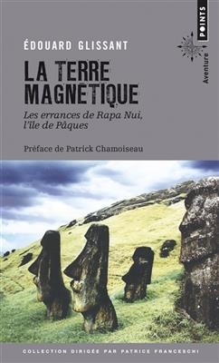 TERRE MAGNETIQUE -LA- LES ERRANCES DE RA -  Glissant Edouard