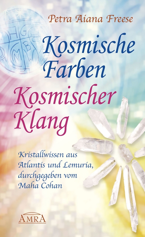 Kosmische Farben, kosmischer Klang - Petra Aiana Freese