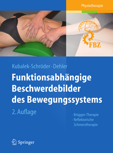 Funktionsabh&auml;ngige Beschwerdebilder des Bewegungssystems - Sabine Kubalek-Schr&ouml;der, Frauke Dehler