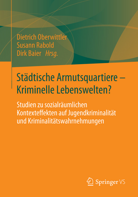 St&auml;dtische Armutsquartiere - Kriminelle Lebenswelten? - 