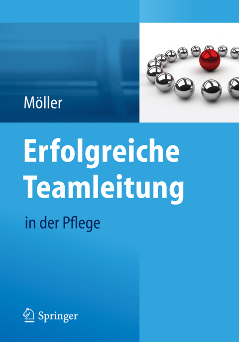 Erfolgreiche Teamleitung in der Pflege - Susanne M&ouml;ller