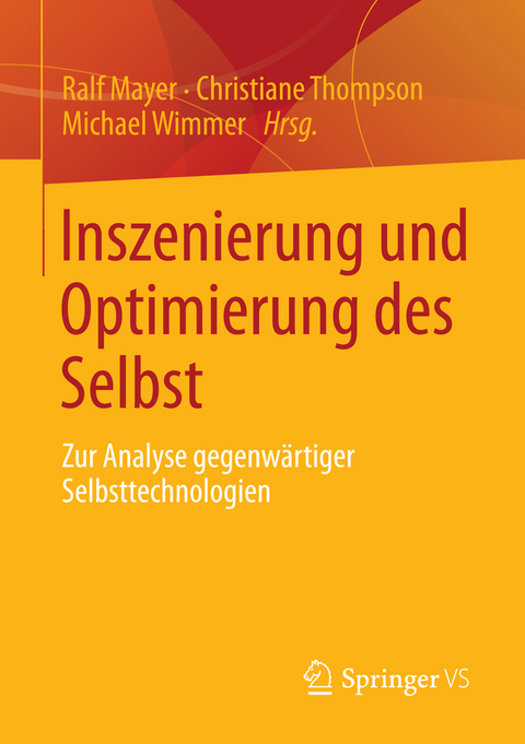 Inszenierung und Optimierung des Selbst - 