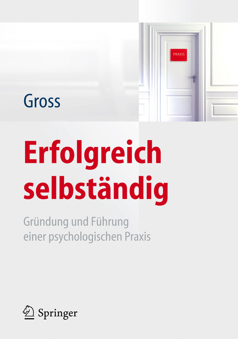 Erfolgreich selbst&auml;ndig - Werner Gross