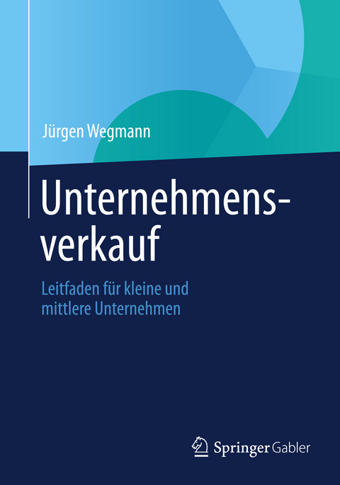 Unternehmensverkauf - J&uuml;rgen Wegmann