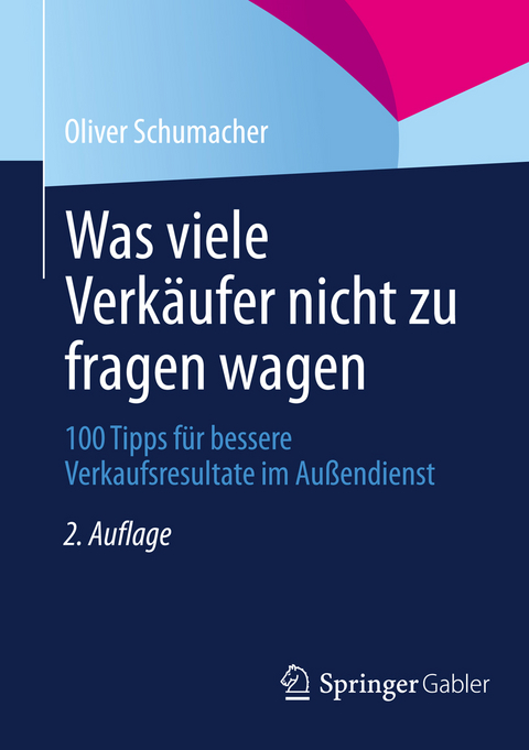 Was viele Verk&auml;ufer nicht zu fragen wagen - Oliver Schumacher