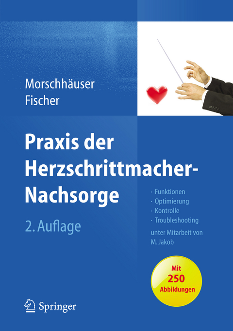 Praxis der Herzschrittmacher-Nachsorge - Diana Morschh&auml;user, Wilhelm Fischer
