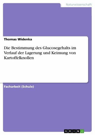 Die Bestimmung des Glucosegehalts im Verlauf der Lagerung und Keimung von Kartoffelknollen