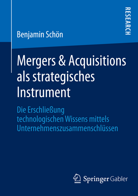 Mergers & Acquisitions als strategisches Instrument - Benjamin Sch&ouml;n
