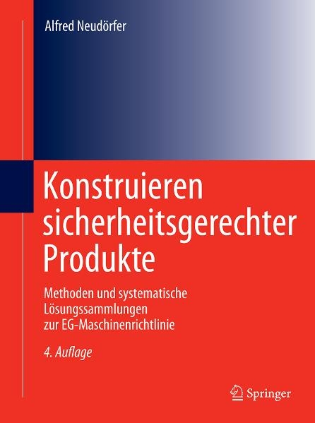 Konstruieren sicherheitsgerechter Produkte - Alfred Neud&ouml;rfer