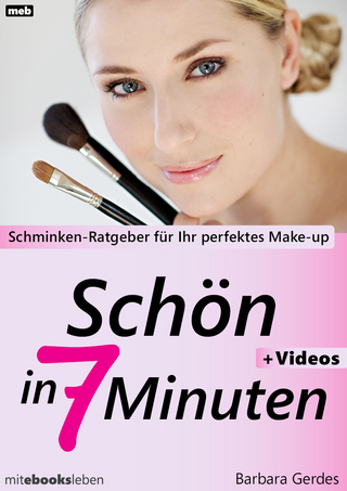 Schön in 7 Minuten