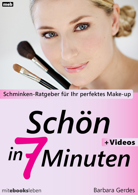 Sch&ouml;n in 7 Minuten - Barbara Gerdes