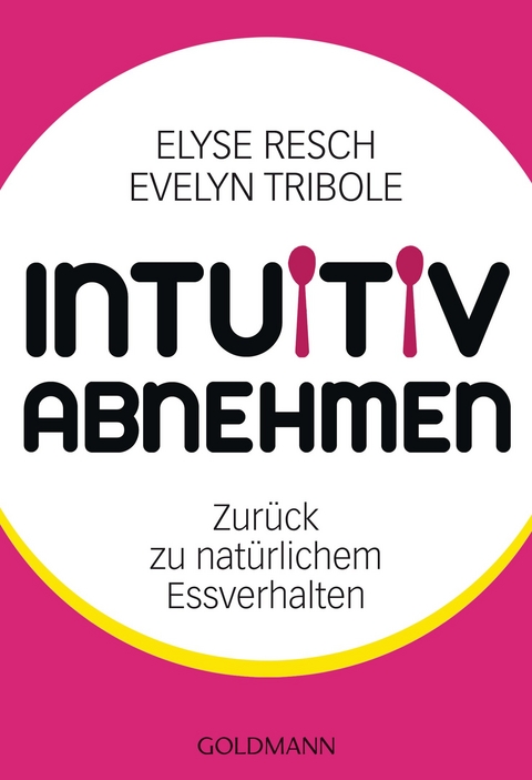 Intuitiv abnehmen - Elyse Resch, Evelyn Tribole