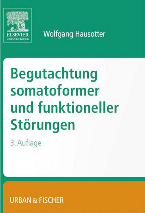 Begutachtung somatoformer und funktioneller St&ouml;rungen -  Wolfgang Hausotter