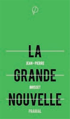 GRANDE NOUVELLE -LA- -  BRISSET JEAN PIERRE