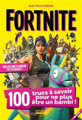 Fortnite : 100 trucs à savoir pour ne plus être un bambi !
