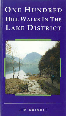 One Hundred Hill Walks in the Lake District -  Jim Grindle