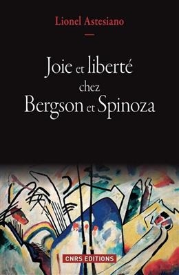 Joie et liberté chez Bergson et Spinoza