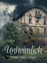 Unheimlich - Ursula Isbel-Dotzler