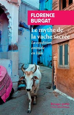 Le mythe de la vache sacrée : la condition animale en Inde