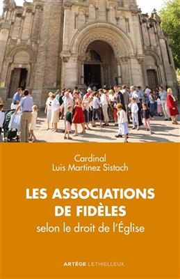 Les associations de fid&egrave;les selon le droit de l'Eglise -  Martinez sistach-l