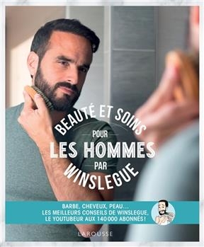 Beauté et soins pour les hommes par Winslegue