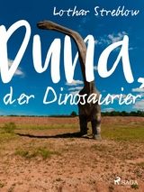 Duna, der Dinosaurier -  Lothar Streblow