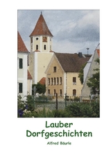 Lauber Dorfgeschichten - Alfred B&auml;urle