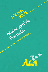 Meine geniale Freundin von Elena Ferrante (Lektürehilfe) - Alexandra Tinois,  derQuerleser