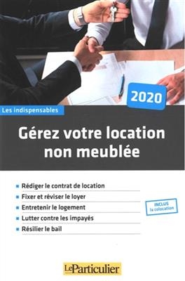 G&eacute;rez votre location non meubl&eacute;e : 2020 -  COLLECTIF ED 2020