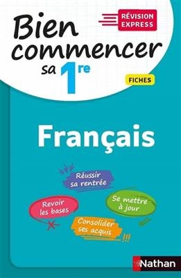 Fran&ccedil;ais : bien commencer sa 1re : fiches
