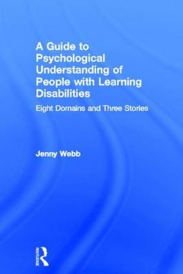 Guide to Psychological Understanding of People with Learning Disabilities -  Jenny Webb