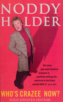 Who's Crazee Now? -  Noddy Holder,  Lisa Verrico