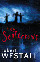 Scarecrows -  Robert Westall