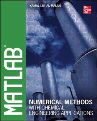 MATLAB Numerical Methods with Chemical Engineering Applications -  Kamal I. M. Al-Malah