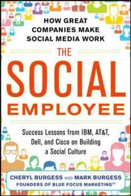 Social Employee: How Great Companies Make Social Media Work -  Cheryl Burgess,  Mark Burgess