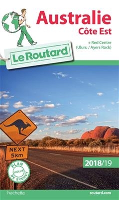 Australie c&ocirc;te Est : + Red Centre, Uluru-Ayers Rock : 2018-2019