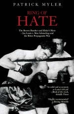 Ring of Hate: The Brown Bomber and Hitler's Hero -  Patrick Myler